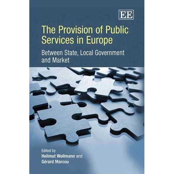 Provision of Public Services in Europe : Between State, Local Government and Market