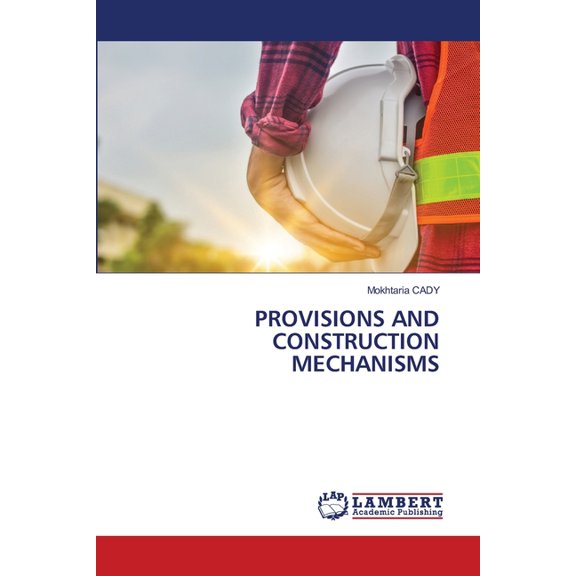 Provisions and Construction Mechanisms, (Paperback)