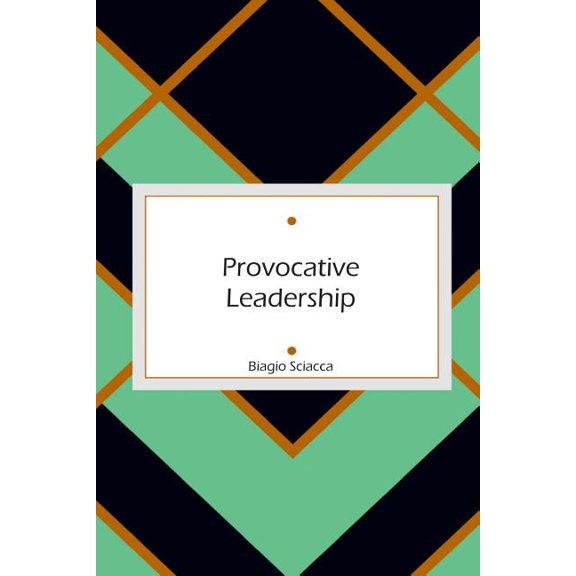 Provocative Leadership (Paperback)