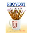 thumbnail image 1 of Provost: Experiences, Reflections and Advice From a Former "Number Two" on Campus, (Paperback), 1 of 1