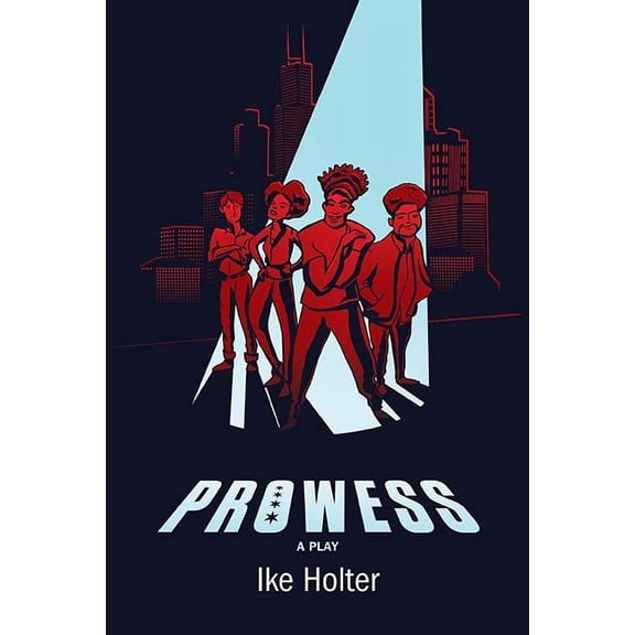 Prowess : A Play (Paperback)