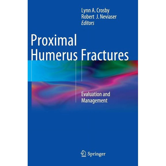 Proximal Humerus Fractures: Evaluation and Management, (Hardcover)
