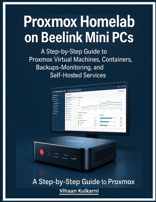 Proxmox Homelab on Beelink Mini PCs: A Step-by-Step Guide to Proxmox ...
