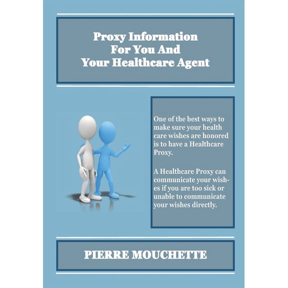 Proxy Information For You And Your Healthcare Agent (Paperback)