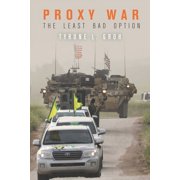 Proxy War The Least Bad Option, Hardcover