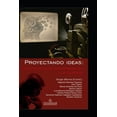 thumbnail image 1 of Cine Ficcion y Documental: Teoria y Practica: Proyectando ideas: Una introducción cinematográfica a la filosofía (Paperback), 1 of 1