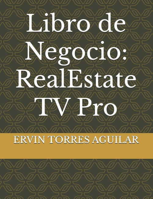Proyectos de Desarrollos Urbanos Libro de Negocio: RealEstate TV Pro, Book 4, (Paperback)