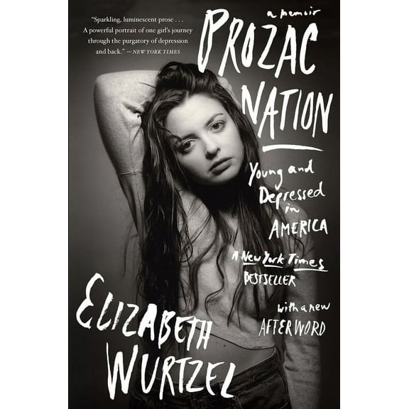 Prozac Nation: Young and Depressed in America, (Paperback)