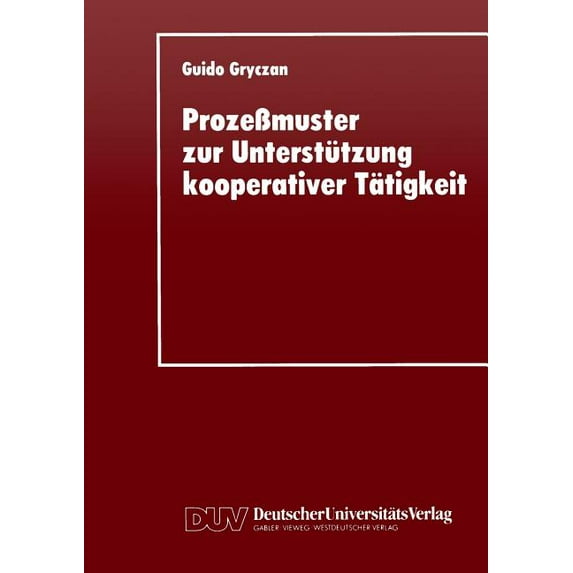 ProzeÃmuster Zur Unterstützung Kooperativer Tätigkei, (Paperback)