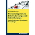 thumbnail image 1 of Prozessmanagement ALS Industrialisierungsansatz in Versicherungen : Herausforderungen - Grundlagen - Anwendungen (Paperback), 1 of 1