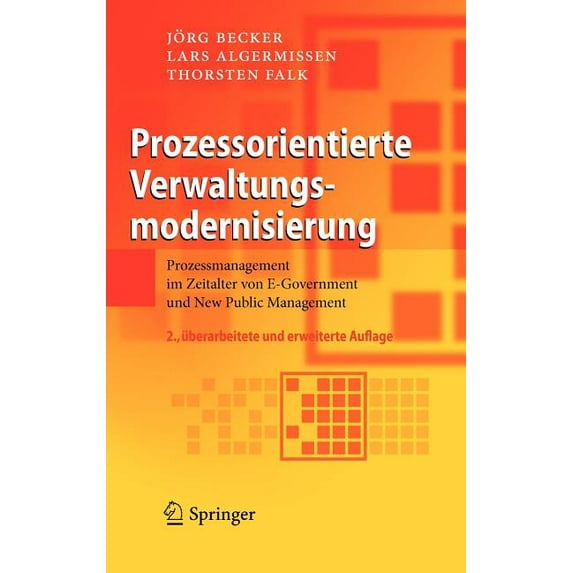 Prozessorientierte Verwaltungsmodernisierung: Prozessmanagement Im Zeitalter Von E-Government Und New Public Management, (Hardcover)