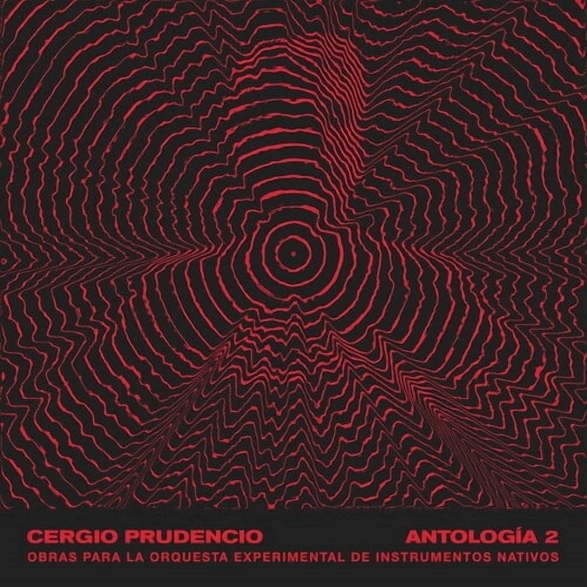 Prudencio,Cergio - Antologia 2: Obras Para La Orquesta Experimental De Instrumentos Nativos - Music & Performance - Vinyl