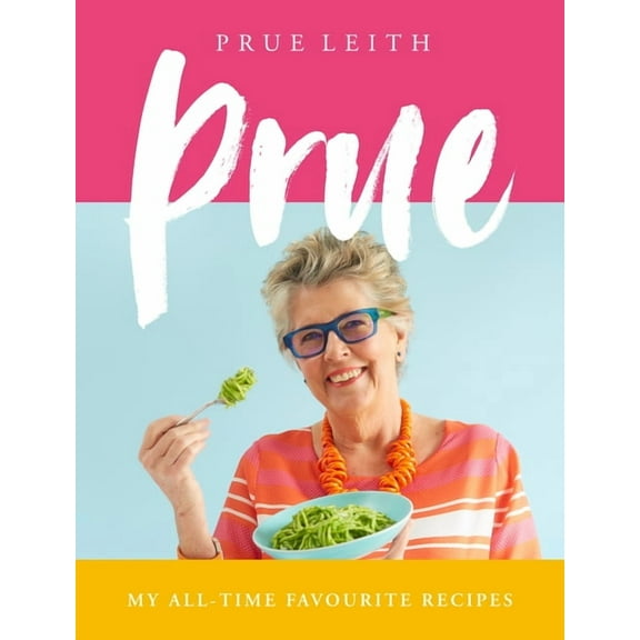 Prue: My All-Time Favourite Recipes, (Hardcover)