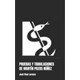thumbnail image 1 of Pruebas Y Tribulaciones: de MartÃ­n Pazos NÃºÃ±ez, (Paperback), 1 of 1
