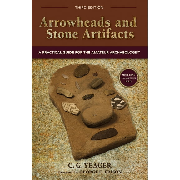 Pruett Arrowheads and Stone Artifacts: A Practical Guide for the Amateur Archaeologist, (Paperback)