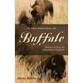 thumbnail image 1 of Pre-Owned In the Presence of Buffalo: Working to Stop the Yellowstone Slaughter (Paperback) 0871089599 9780871089595, 1 of 1