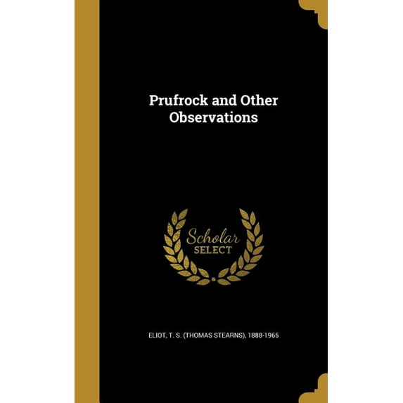 Prufrock and Other Observations