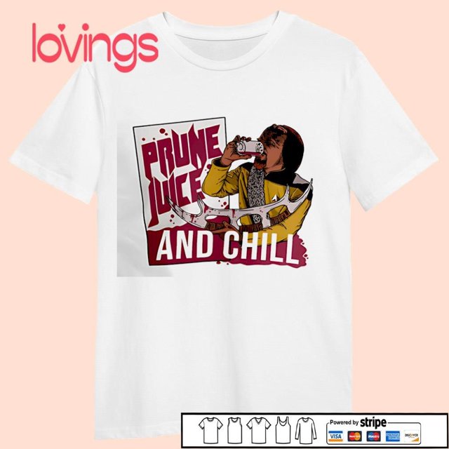 Prune Juice And Chill Shirt