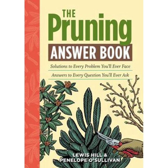 Pre-Owned The Pruning Answer Book (Paperback) 1603427104 9781603427104
