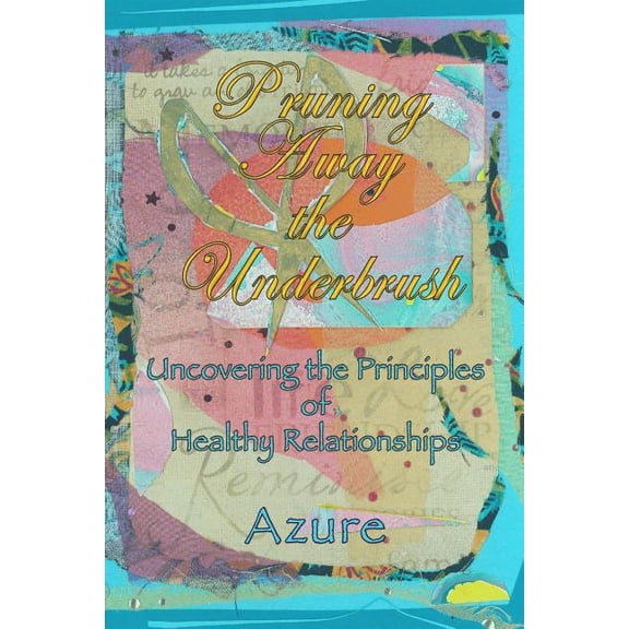 Pruning Away The Underbrush: Uncovering the Principles of Healthy Relationships
