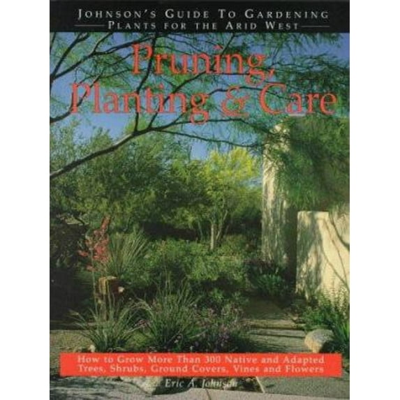 Pre-Owned Pruning, Planting & Care (Paperback) 0962823651 9780962823657