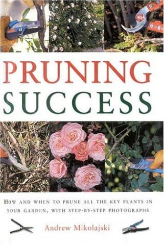 Pre-Owned Pruning Success: How and When to Prune All the Key Plants in ...
