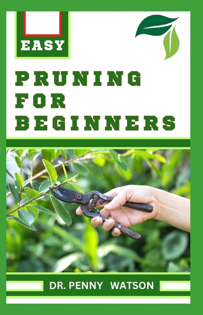 Pruning for Beginners: Learn How to Prune Trees and Take Care of Your ...