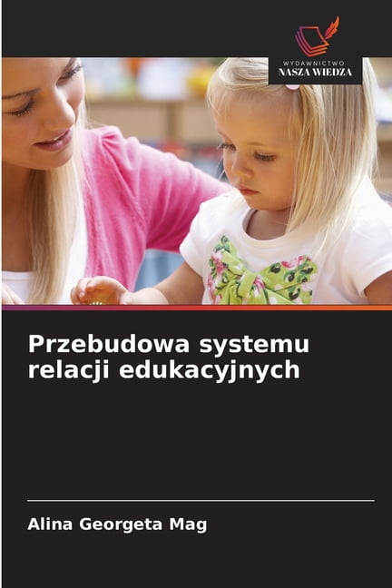 Przebudowa systemu relacji edukacyjnych, (Paperback)