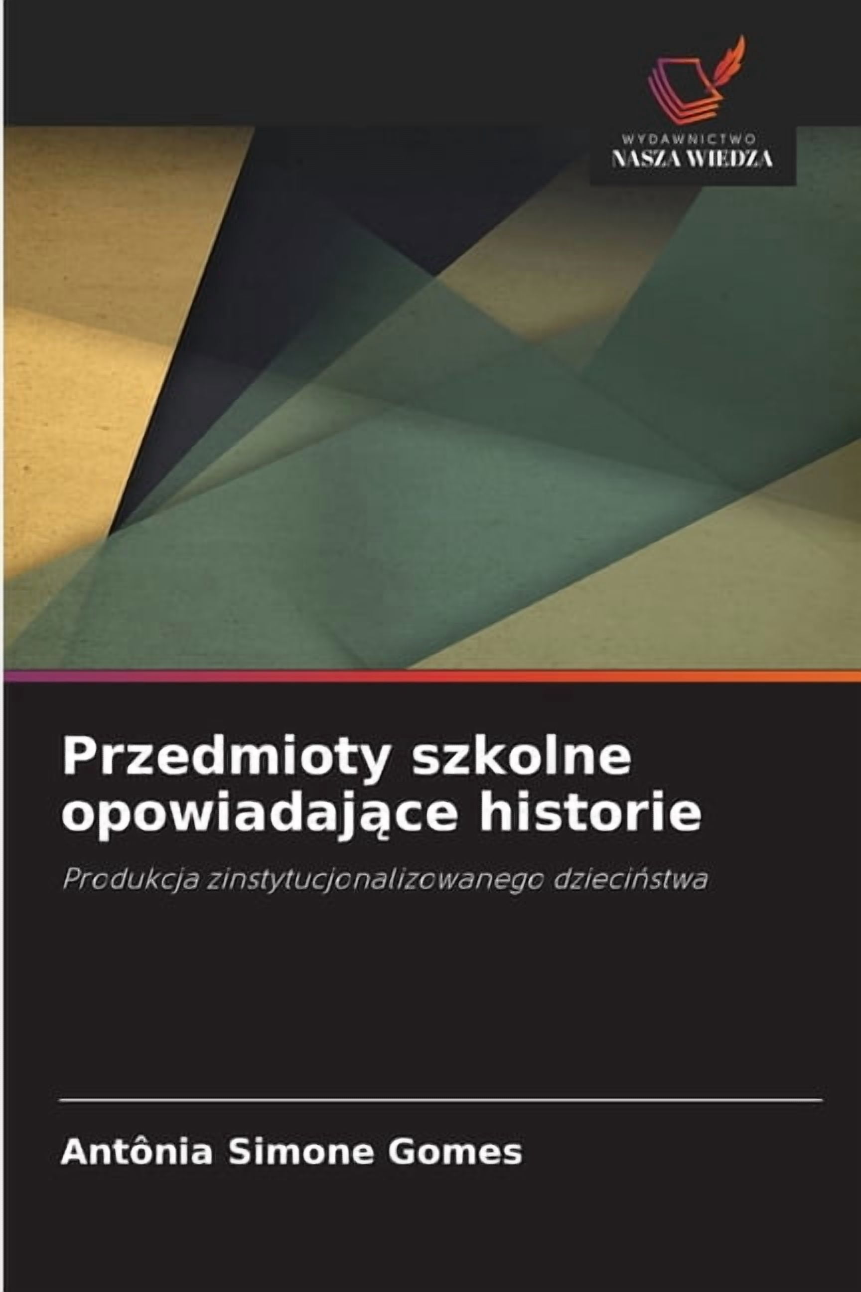 Przedmioty szkolne opowiadające historie, (Paperback)