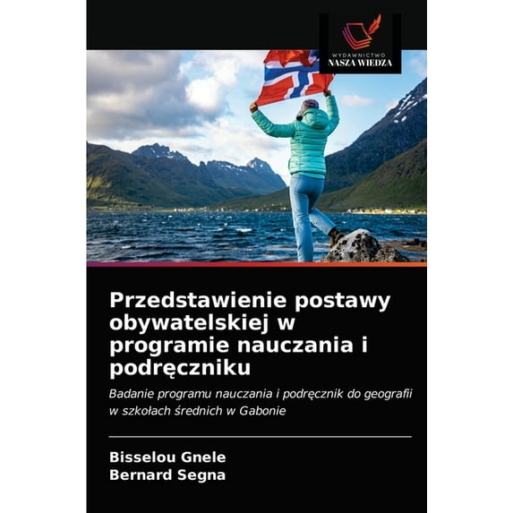 Przedstawienie postawy obywatelskiej w programie nauczania i podręczniku (Paperback)