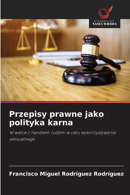 Przepisy prawne jako polityka karna, (Paperback)