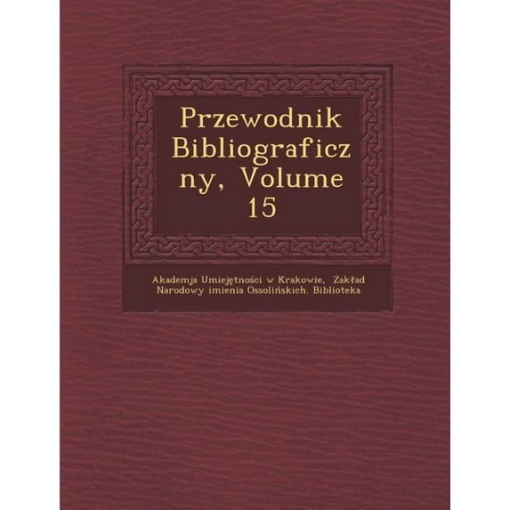 Przewodnik Bibliograficzny, Volume 15 (Paperback)