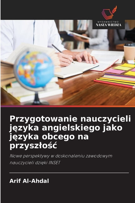 Przygotowanie nauczycieli języka angielskiego jako języka obcego na przyszlośc, (Paperback)