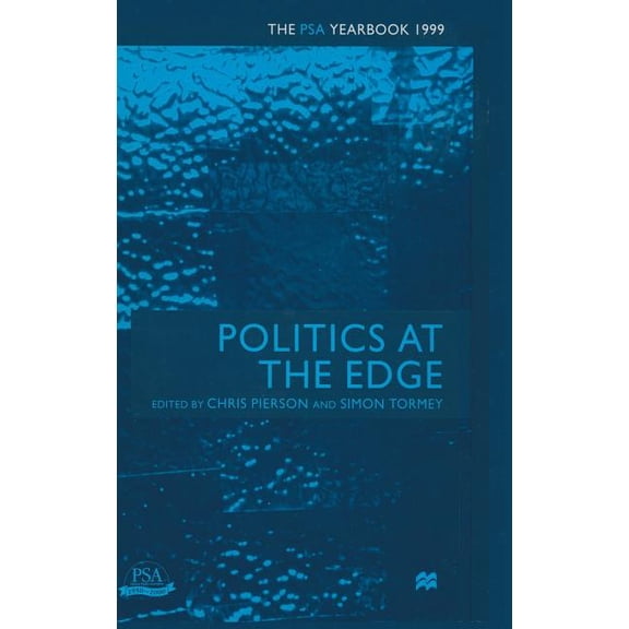 Psa Yearbooks Politics at the Edge: The Psa Yearbook 1999, (Hardcover)