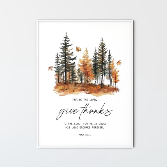 Psalm 106:1 Thanksgiving Christian Scripture Wall Art Poster Design 1, Unframed Size 12x18