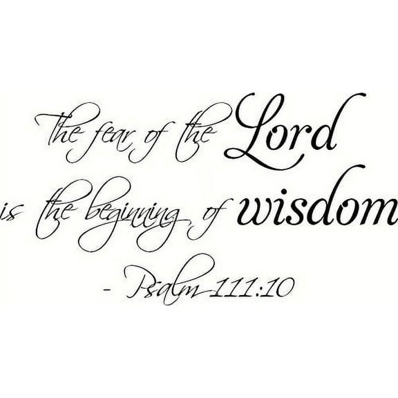 Psalm 111:10 Bible Verse Vinyl Wall Decal by Scripture Wall Art, 11"x22" Black, Psalms, Christian