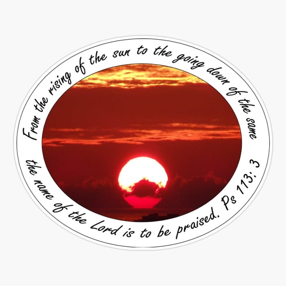 Psalm 113: 3 Sticker