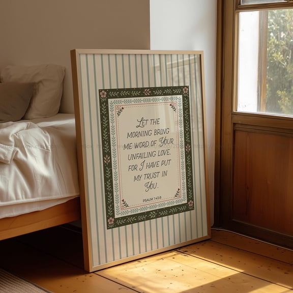 Psalm 143:8 Let the Morning Bring Me Word Christian Farmhouse Wall Art Green Rustic Christian Art Cottage Core Bible Verse Wall Art Unframed Paper Print