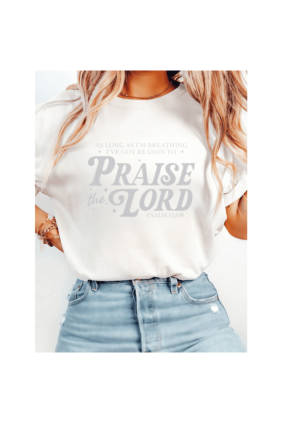 Psalm 150:6 As Long As I Am Breathing I Have Reason To Praise Lettering Print T-shirts Christian Graphic Tees Biblical Verse Tops White,3XL