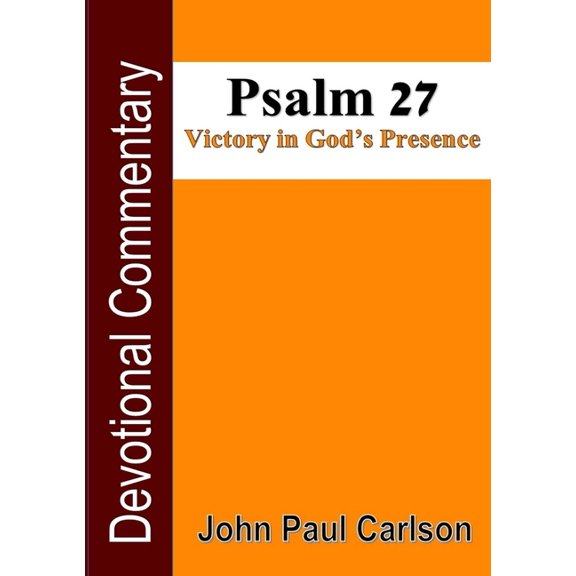 Psalm 27, Victory in God's Presence, (Paperback)