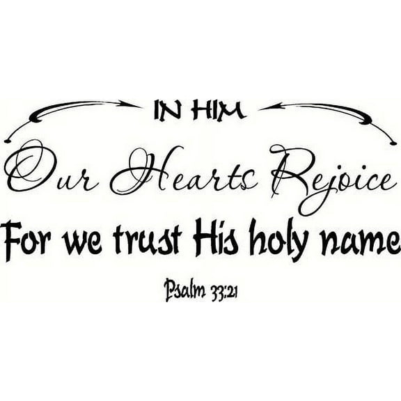 Psalm 33:21, Bible Verse Vinyl Wall Decal by Scripture Wall Art, 11"x22" Black, Christian, Psalms