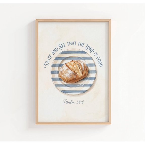 Psalm 34 8 Bread Kitchen Scripture Decor Wall Art Unframed Paper Print