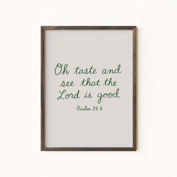 Psalm 34:8 Green Script Inspirational Faith Decoration, Unframed Paper Poster 24x36in