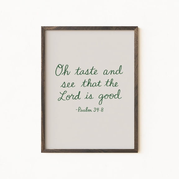 Psalm 34:8 Green Script Inspirational Faith Decoration, Unframed Poster