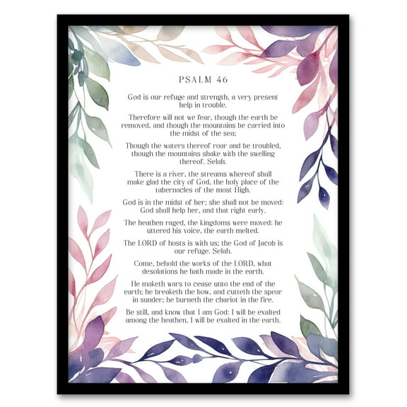 Psalm 46 Our Refuge and Strength Old Testament Jesus Christ Christian Bible Faith God Quote Revelations Flowers Artwork Art Print Framed Poster Wall Decor 12x16 inch