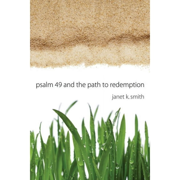 Psalm 49 and the Path to Redemption (Paperback)