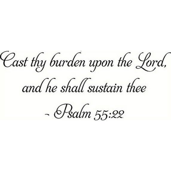 Psalm 55:22 Bible Verse Vinyl Wall Decal by Scripture Wall Art, 11"x22" Black, Psalms, Christian