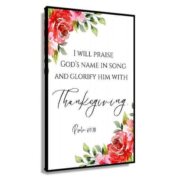 Psalm 69 30 I Will Praising God's Name Song Print Motivational Thanksgiving Scripture Wall Art Deco Home Poster Nature Kitchen Modern Canvas