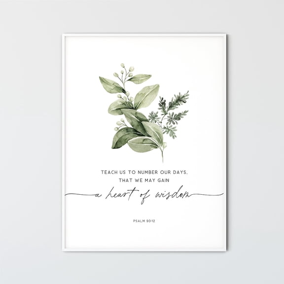 Psalm 90:12 Teach Us To Number Unframed Paper Print