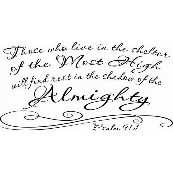 Psalm 91:1 V3 Those Whoe Live In The Shelter of the Most High 11 x 22 Bible Verse Wall Decal by Scripture Wall Art.Great Gift, Includes Our Exclusive "Goof Proof Guarantee"